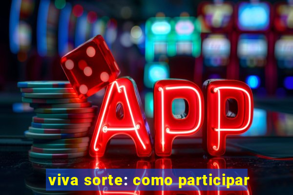 viva sorte: como participar